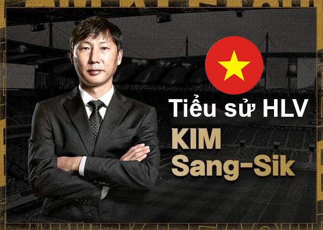 Tiểu sử Kim Sang-sik: Huấn luyện viên mới của đội tuyển quốc gia Việt Nam